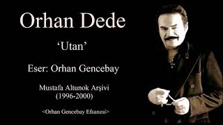 Orhan Dede(Utan)