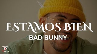Bad Bunny - Estamos Bien Lyrics