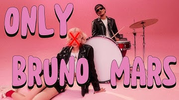 APT , But only BRUNO MARS