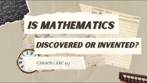 Is Mathematics Discovered or Invented? (PETA 1 - MMW) ☁️