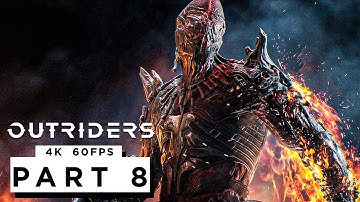 OUTRIDERS Walkthrough Gameplay Part 8 - (4K 60FPS) RTX 3090 MAX SETTINGS