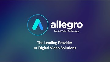 Allegro DVT: The Leader in Semiconductor Video IPs & Video Compliance Tools
