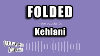 Kehlani - Folded (Karaoke Version)