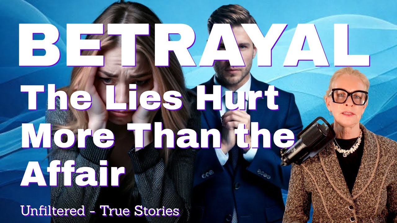 Betrayal Why the Lies Hurt More Than the Cheating Unfiltered YouTube