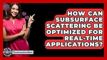 How Can Subsurface Scattering Be Optimized For Real-time Applications? - The Animation Reel