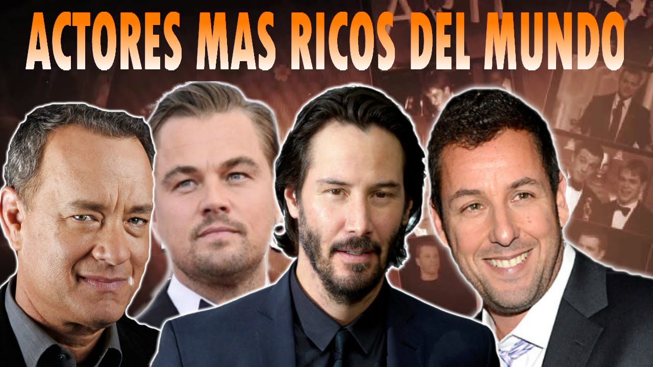 Los 15 Actores Más Ricos Del Mundo En 2016 - YouTube