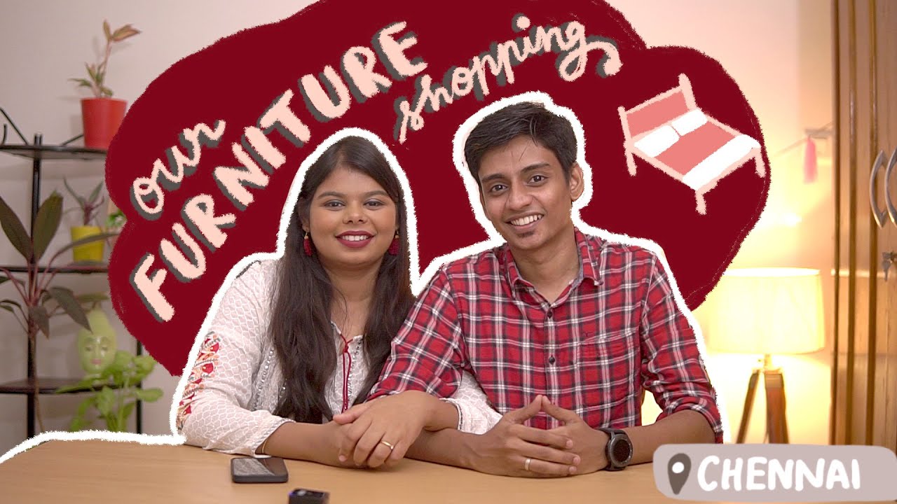 Epi. 3 - Buying Our Furniture | Chennai | With Love - Subha & Vignesh