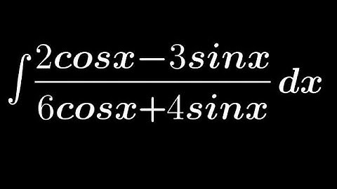 Integration of (2cosx-3sinx)/(6cosx+4sinx)