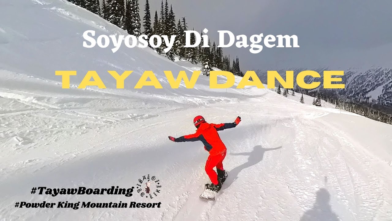 Tayaw Dance On A Ski Hill  Soyosoy Di Dagem
