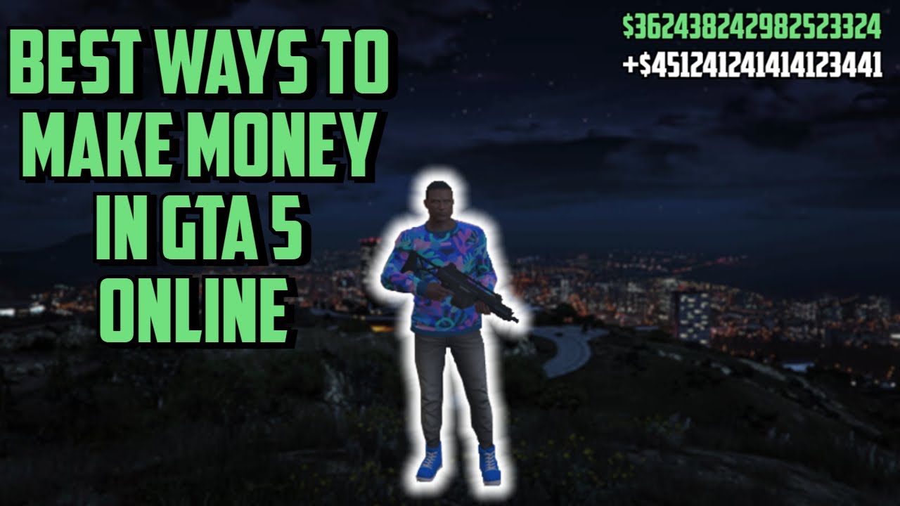 BEST WAYS TO MAKE MONEY ON GTA 5 ONLINE YouTube 