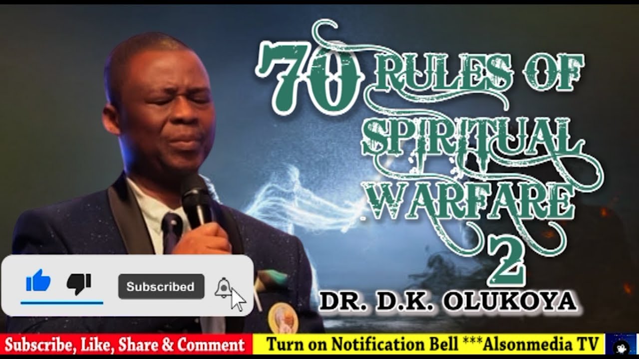 70 RULES OF SPIRITUAL WARFARE PART II WITH DR. D.K. OLUKOYA