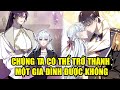 FULL |ĐƯỢC NHẬN NUÔI ĐỂ GẢ CHO THÁI TỬ NHƯNG MỌI NỖ LỰC CỦA CÔ ĐỀU KHÔNG ĐƯỢC "NGƯỜI NHÀ" CÔNG NHẬN