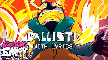 Ballistic WITH LYRICS - Friday Night Funkin