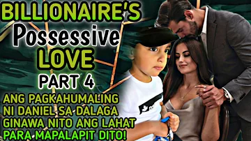 PART4|BILLIONAIRE'S POSSESIVE LOVE AYAW SA KANYA NG MOMMY NG BINATA DAHIL MAHIRAP LANG SIYA