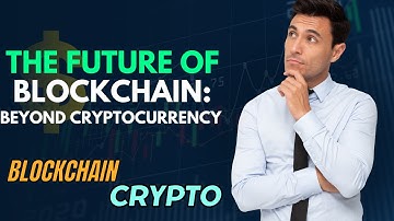 The Future of Blockchain: Beyond Cryptocurrency | bitcoin | crypto currency daily