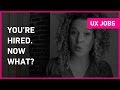 How to succeed and stand out in your new UX role after you&#39;re hired