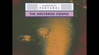 The Holydrug Couple: "Whatever you want" chords