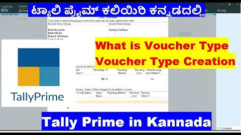 #24 Tally Prime Complete Tutorial in Kannada/What is Voucher Type tally /How to create Voucher Type
