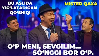 MISTER QAXA - O'P MENI, SEVGILIM... || YOSHLAR OQSHOMI || TINGLANG