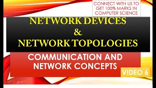 NETWORK DEVICES  & TOPOLOGIES || NETWORK & COMMMUNICATION TECHNOLOGIES || GET 100 % MARKS IN CBSE CS