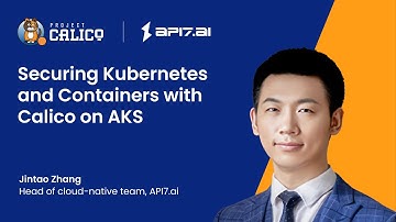 Securing Kubernetes and Containers with Calico on AKS