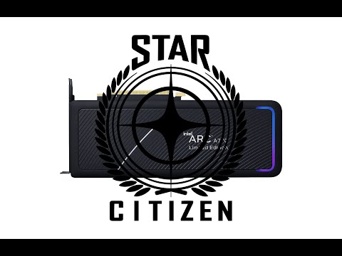 Star Citizen 3.20 UPDATE - Intel Arc A770 & 5800X3D