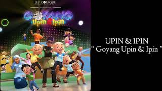 Video thumbnail of "Upin & Ipin - Goyang Upin & Ipin (Official Video Lirik)"