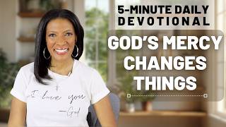 God’s Mercy Can Change Everything | Jonah 3:10 | 5-Min Daily Devotional