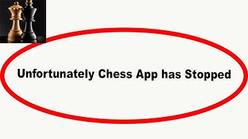 Fix Chess Unfortunately Has Stopped | Chess Stopped Problem | PSA 24