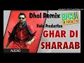 Ghar di sharaab dhol remix gippy grewal kaka production latest punjabi songs 2020