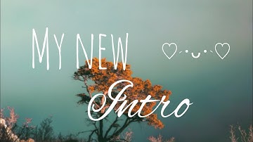New intro!! Read description please!