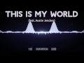 Esterly - This Is My World (feat. Austin Jenckes)