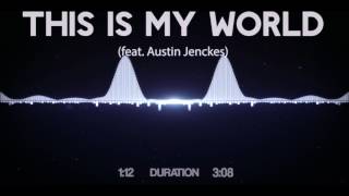 Esterly - This Is My World Feat Austin Jenckes