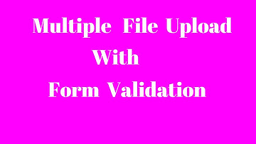 multiple file upload in php tutorial.form validation