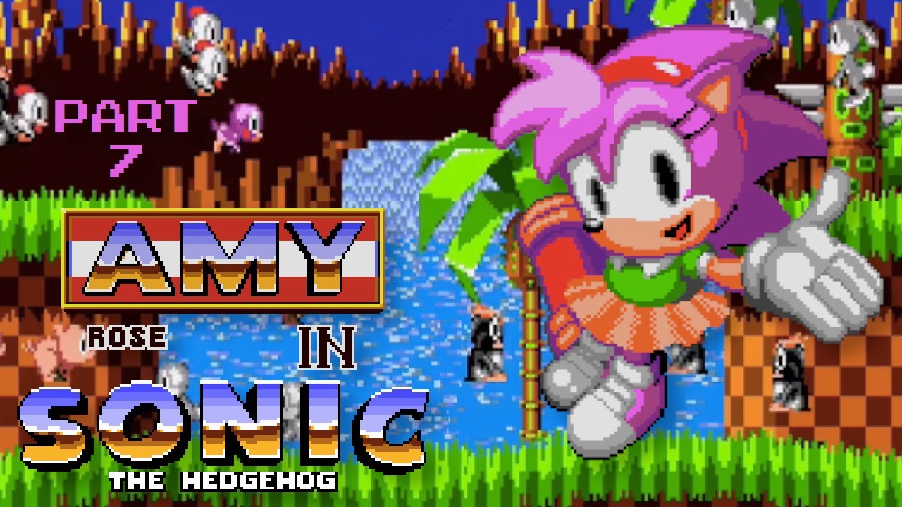 Amy Rose in Sonic 1 - Part 7 | Amy the Heroine - YouTube