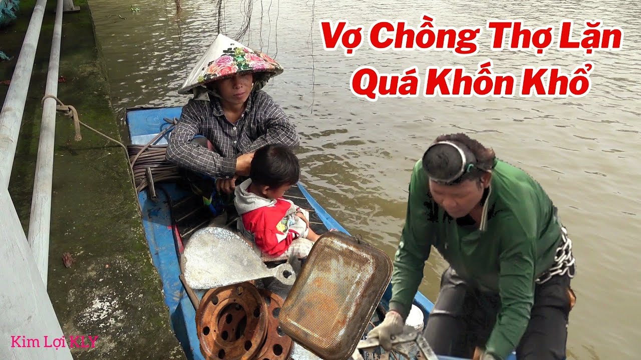 Thợ Lặn Mò Phế Liệu Dưới Lòng Sông Khổ Sở Thế Này. Vậy Mà Có Người Chửi Không Cho Mò.