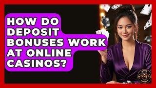 How Do Deposit Bonuses Work at Online Casinos? | Casino Winners Advisor