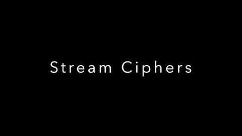 Stream Ciphers