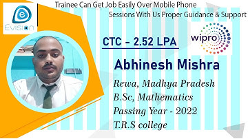 Congrats, Abhinesh | OJT Trainee at EVISION | 2.52 LPA | Selected as Associate Data Analyst in WIPRO