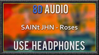 SAINt JHN - Roses (8D Audio)