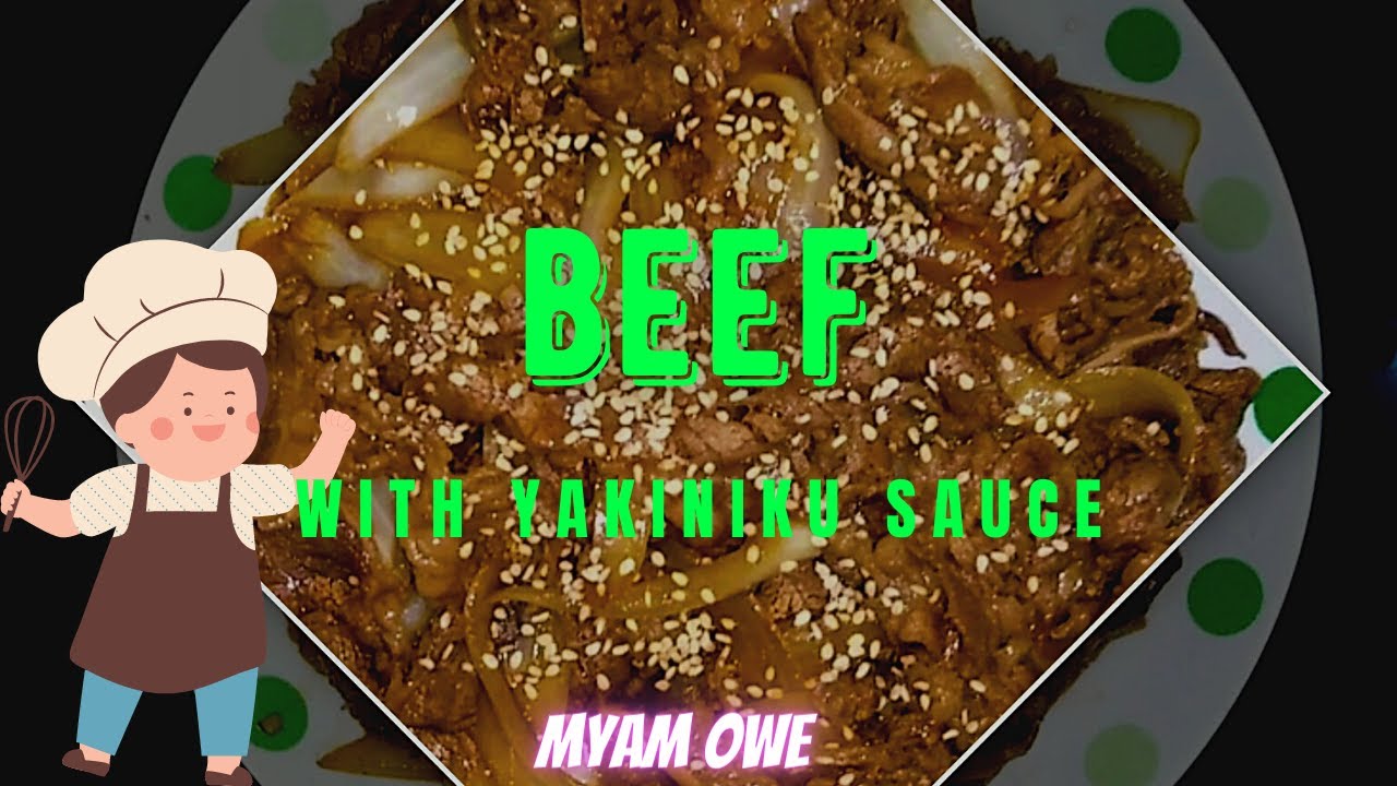 Beef with Yakiniku Sauce Recipe MYAM Owe YouTube