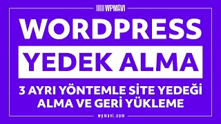 Wordpress Yedek Alma Ve Geri Yükleme 3 Ayrı Yöntemle Site Yedekleme