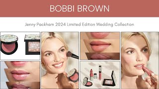 Bobbi Brown x Jenny Packham 2024 Limited Edition Wedding Collection