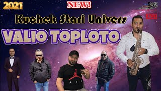 Valio Toploto 2021 🎷 Kuchek Stari Univers 🎷 🎶 New 2021 🎶 ♫ █▬█ █ ▀█▀ ♫