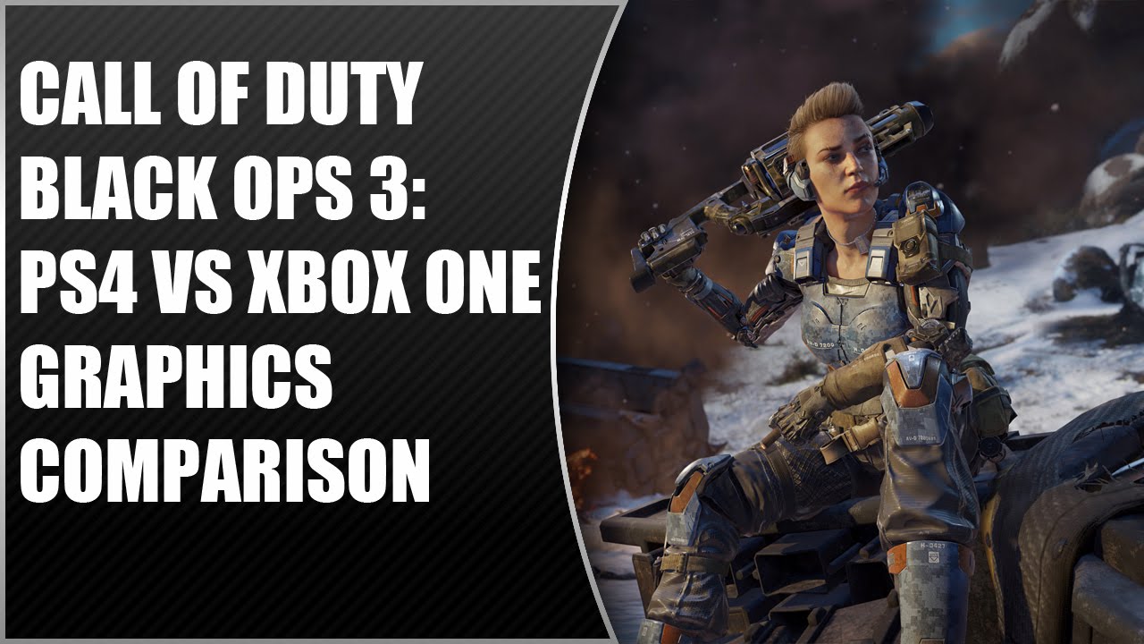 Call of Duty Black Ops 3: PS4 vs Xbox One Graphics Comparison [Initial] -  YouTube