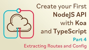 Create a NodeJS API with Koa and TypeScript - #4 - Extracting Routes and Config
