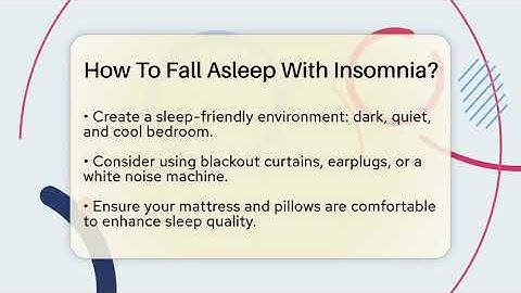 How To Fall Asleep With Insomnia? - Sleep Wellness Workshop