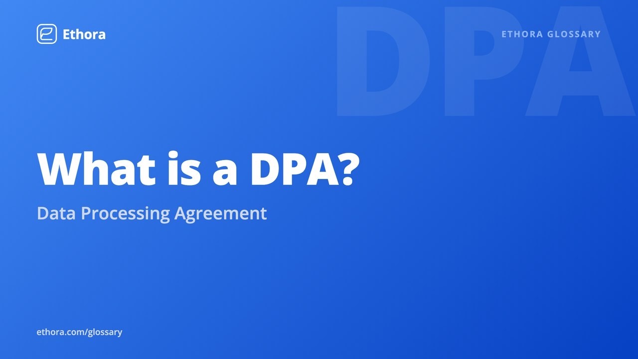 What is a DPA? The GDPR Article 28 data processing agreement explained