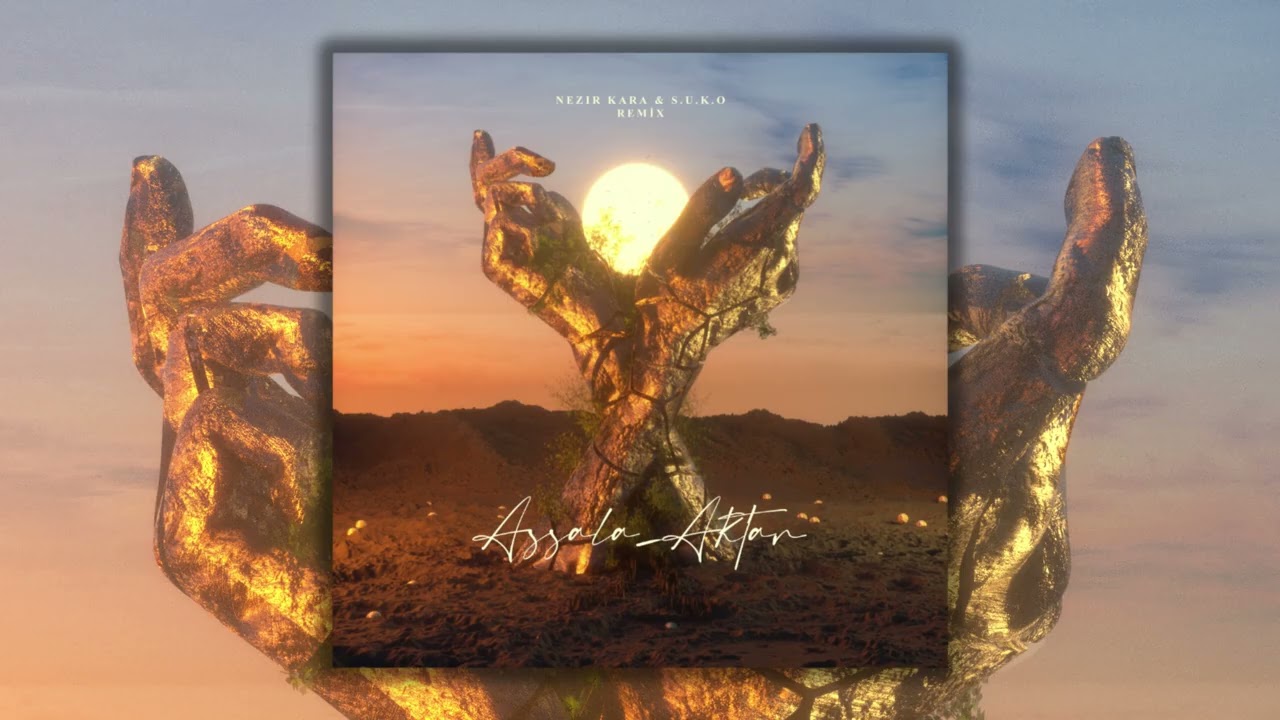 ASSALA - AKTAR ( NEZIR KARA & S.Ʉ.K.Ɵ REMIX)