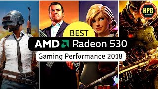 AMD Radeon 530 Gaming Benchmark